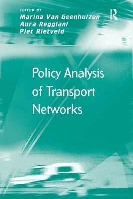 Policy Analysis of Transport Networks by Geenhuizen, Marina Van