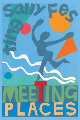 Meeting Places by Festing, Sally