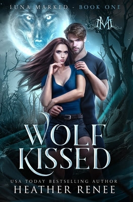 Wolf Kissed by Renee, Heather