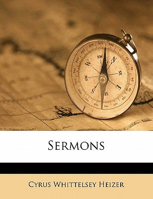 Sermons by Heizer, Cyrus Whittelsey