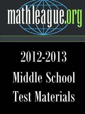 Middle School Test Materials 2012-2013 by Sanders, Tim