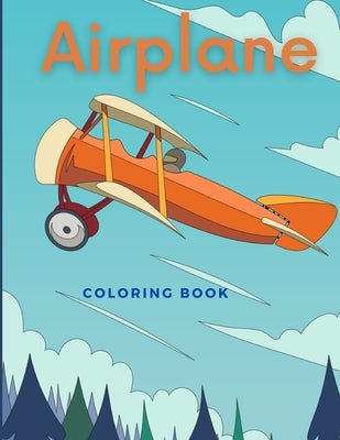 Airplane Coloring Book: Beautiful Illustrations featuring airplanes and jet fighters for Adults and Kids by Lurro