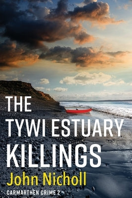 The Tywi Estuary Killings by Nicholls, John