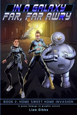 Home Sweet Home Invasion by Gibbs, Liam