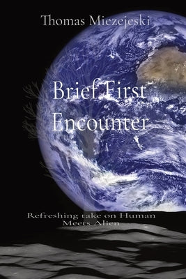 Brief First Encounter: Refreshing take on Human Meets Alien by Miezejeski, Thomas