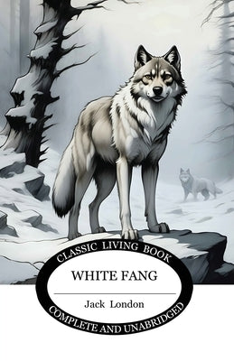 White Fang by London, Jack