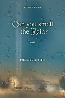 Can You Smell the Rain?: Poems by Miller, Patricia Cleary