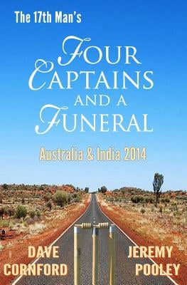 Four Captains and a Funeral by Pooley, Jeremy