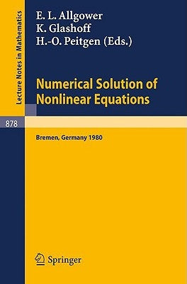 Numerical Solution of Nonlinear Equations: Proceedings, Bremen, 1980 by Allgöwer, E. L.
