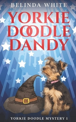 Yorkie Doodle Dandy by White, Belinda