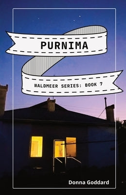 Purnima: A Spiritual Fiction Series by Goddard, Donna