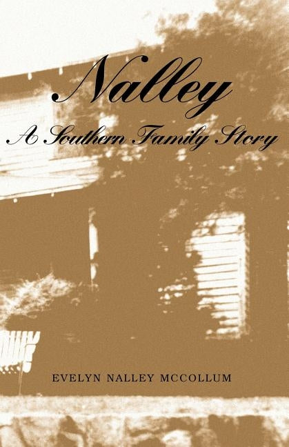 Nalley, a Southern Family Story by McCollum, Evelyn Nalley