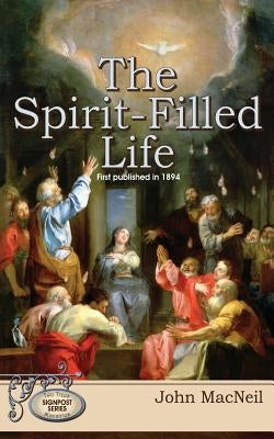 The Spirit-Filled Life: First Published in 1894 by Cote, Carolyn