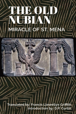 Old Nubian Miracle of St. Mena by Griffith, Francis Llewellyn