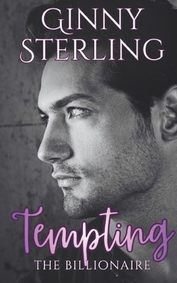 Tempting the Billionaire: A Sweet and Clean Romance by Sterling, Ginny