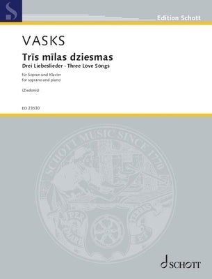Vasks: Three Love Songs for Soprano and Piano in Latvian by Vasks, Peteris