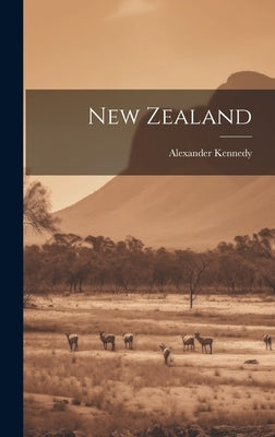 New Zealand by Kennedy, Alexander
