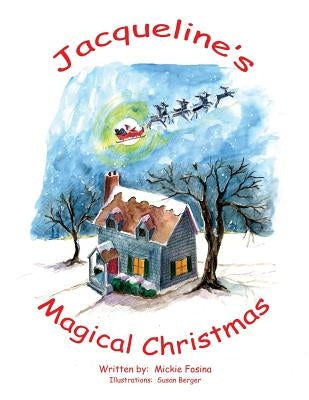 Jacqueline's Magical Christmas by Fosina, Mickie