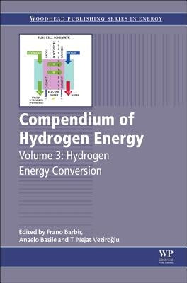Compendium of Hydrogen Energy: Hydrogen Energy Conversion by Barbir, Frano