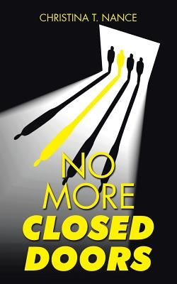 No More Closed Doors by Nance, Christina T.