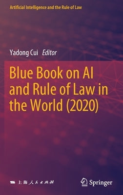 Blue Book on AI and Rule of Law in the World (2020) by Cui, Yadong