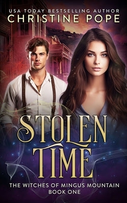 Stolen Time: A Time Travel Witch Romance by Pope, Christine
