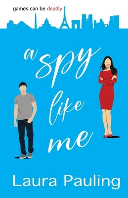 A Spy Like Me by Pauling, Laura