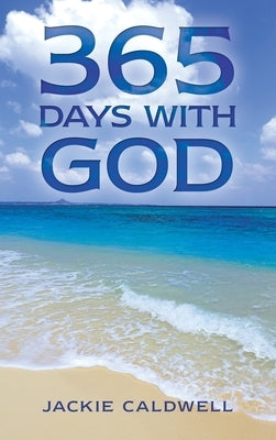 365 Days with God by Caldwell, Jackie