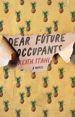 Dear Future Occupants by Stahl, Keith