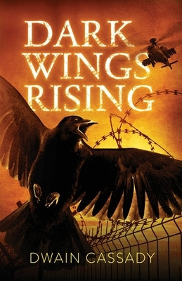 Dark Wings Rising by Cassady, Dwain