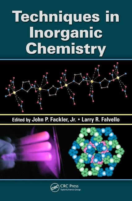 Techniques in Inorganic Chemistry by Fackler