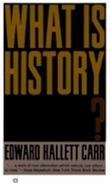 What Is History? by Carr, Edward Hallet