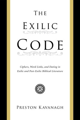 The Exilic Code by Kavanagh, Preston