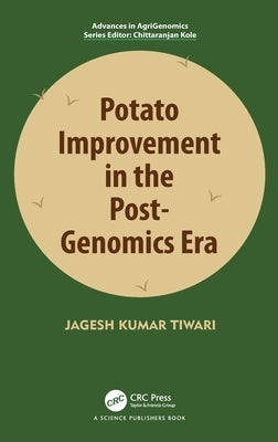 Potato Improvement in the Post-Genomics Era by Tiwari, Jagesh