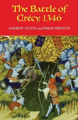 The Battle of Crécy, 1346 by Ayton, Andrew