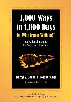 1,000 Ways in 1,000 Days to Win from Within!: Inspirational Insights for Your Life's Journey by Sloat, Rose D.