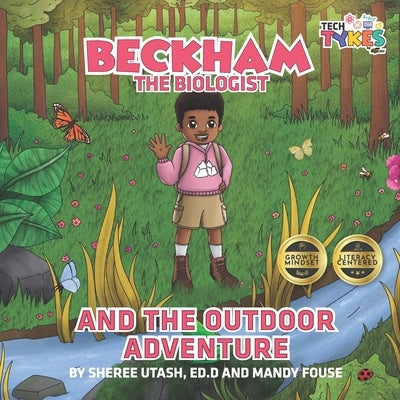 Beckham the Biologist and the Outdoor Adventure by Fouse, Mandy