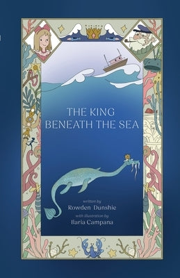 The King Beneath the Sea by Dunshie, Rowden