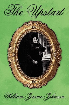 The Upstart by Johnson, William Jerome