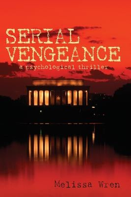 Serial Vengeance by Wren, Melissa