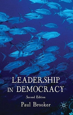 Leadership in Democracy by Brooker, P.