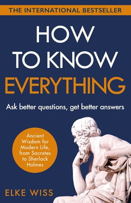 How to Know Everything by Wiss, Elke
