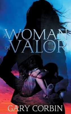 A Woman of Valor by Corbin, Gary