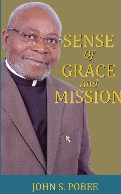 Sense of Grace and Mission by Pobee, John S.