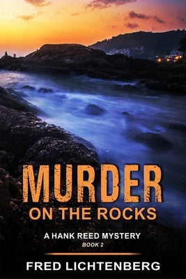 Murder on the Rocks (a Hank Reed Mystery, Book 2) by Lichtenberg, Fred