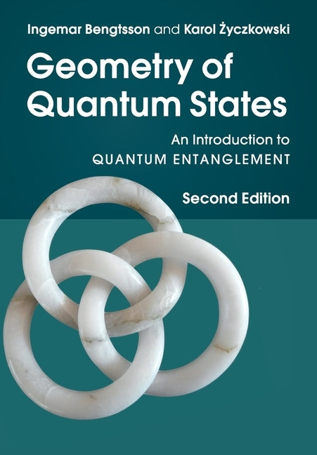 Geometry of Quantum States: An Introduction to Quantum Entanglement by Bengtsson, Ingemar