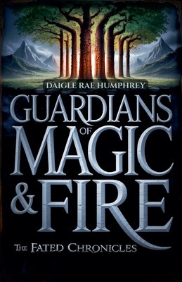 Guardians of Magic & Fire by Humphrey, Daigle Rae