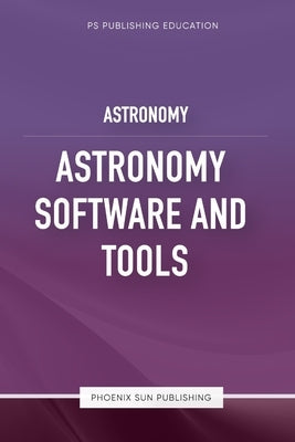 Astronomy - Astronomy Software And Tools by Publishing, Ps