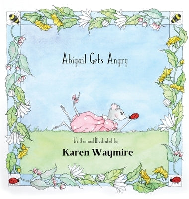 Abigail Gets Angry by Waymire, Karen
