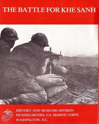The Battle For Khe Sanh by Shore II, M.